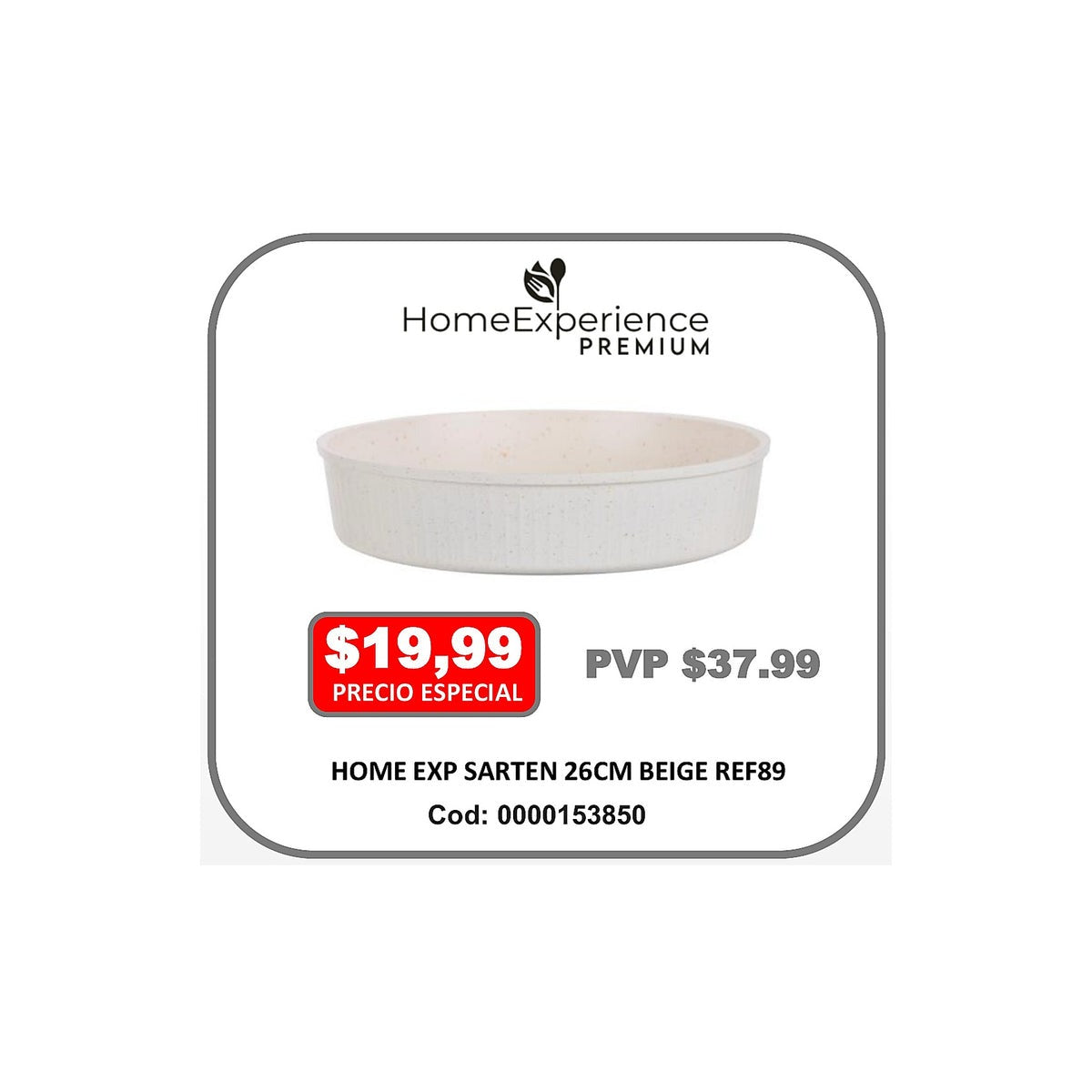 HOME EXP SARTEN 26CM BEIGE REF89