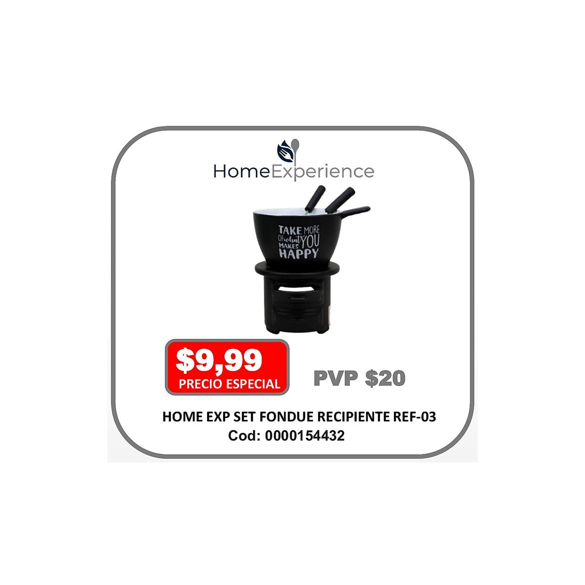 HOME EXP SET FONDUE RECIPIENTE REF-03