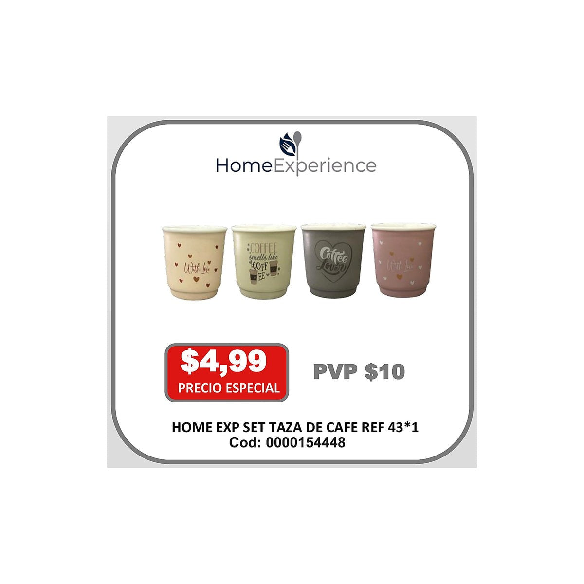 HOME EXP SET TAZA DE CAFE REF 43*1